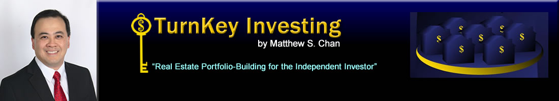 TurnKey Investing by Matthew Chan: Real Estate Portfolio-Building, Lease-Options, "Subject-To" Mortgages, Seller-Financing, Property Management